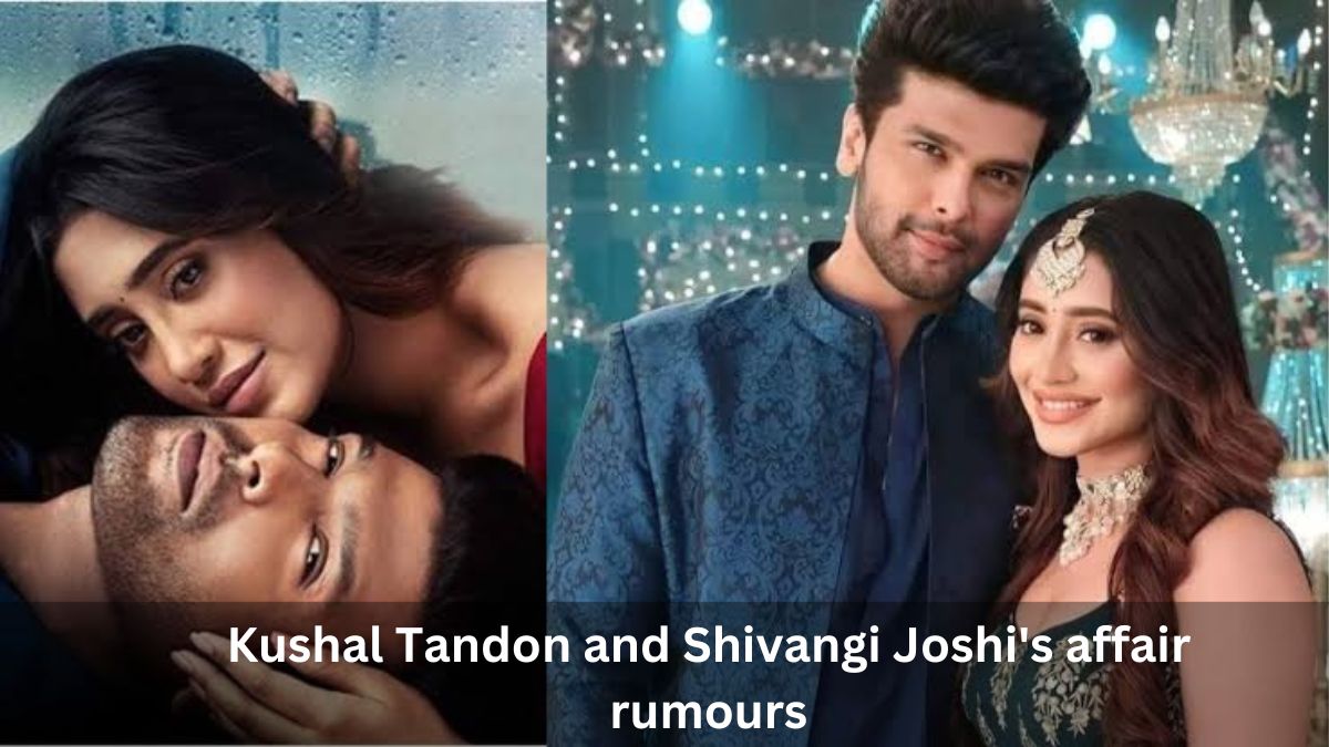 Kushal Tandon and Shivangi Joshi's affair rumours